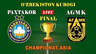 PAXTAKOR vs AGMK FINAL O'zbekiston Kubogi (26.10.2019)