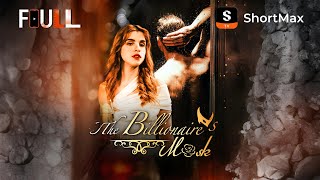 📺【FULL】 The Billionaire's Mask | ShortMax - Watch Dramas \u0026 Show