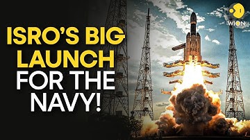 ISRO Set to Launch Its Heaviest Satellite for Indian Navy, CMS-03 Mission Explained | WION Originals