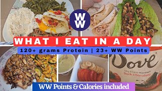 *NEW* WHAT I EAT IN A DAY ON WW WITH 23 POINTS A DAY | 120+ GRAMS PROTEIN | WW POINTS & CALORIES