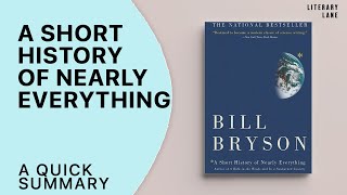 A SHORT HISTORY OF NEARLY EVERYTHING by Bill Bryson | A Quick Summary