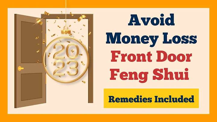 🚪Front Door Feng Shui | Avoid Money Loss in 2023 | Remedies Included - DayDayNews