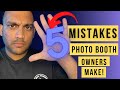 5 mistakes photo booth business owners make