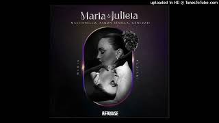 Video thumbnail of "Massianello, Aaron Sevilla, Genezzis - Maria & Julieta (Original Mix)"