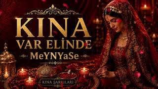 MeYNYaSe |  Kına Var Elinde | Official Music Audio