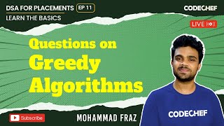 Questions on Greedy Techniques | DSA For Placements | Basics To Ace It | Ep 11 | Mohammad Fraz