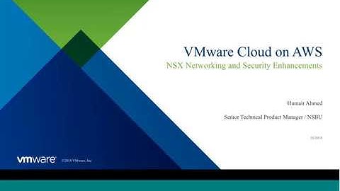 VMware Cloud on AWS NSX Networking and Security Enhancements