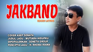 MUTIARA HIDUPKU (SONETA GROUP CIPT. H  RHOMA IRAMA)_COVER ASEP SONATA_SEASON LATIHAN JAKBAND