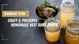 Healthy & Hearty: Making & Canning Beef Bone Broth!