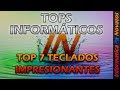 Top informático - 7 IMPRESIONANTES teclados!!!!!