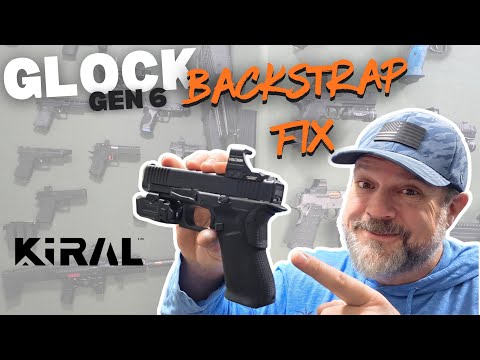Glock Gen 6 Backstrap Problem SOLVED | Kiral Fix