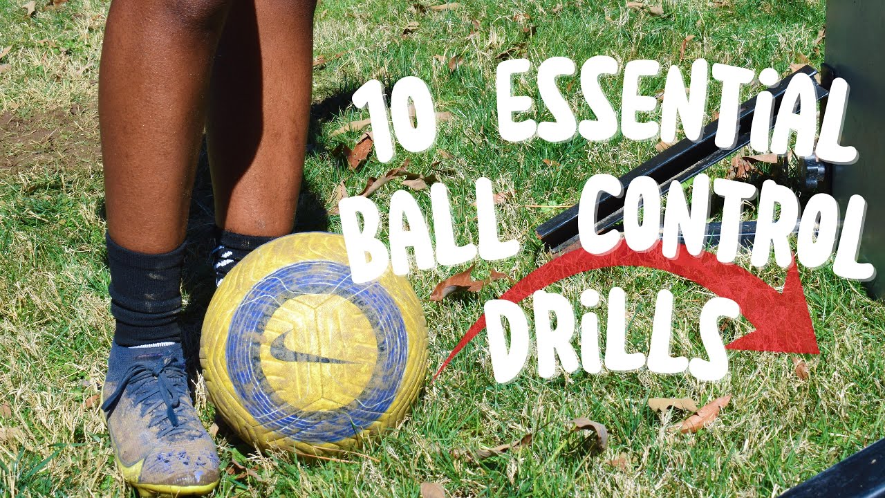10 Drills to Improve your Ball Control | Improve Touch, Ball Mastery ...