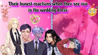 Their honest reactions when the see you in the wedding dress