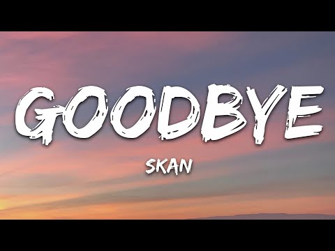 Skan - Goodbye