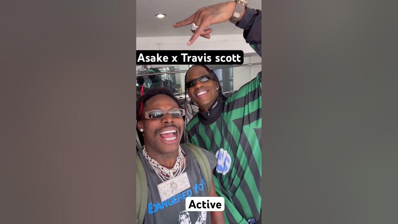 ASAKE X TRAVIS SCOTT #selfie #asake #traviscott #active ASAKE X TRAVIS SCOTT #selfie #asake #traviscott #active