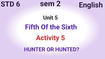 STD 6 English Unit 5 Activity 5|dhoran 6 angreji unit 5 activity 5 |FiFTH OF THE SIXTH |standard 6