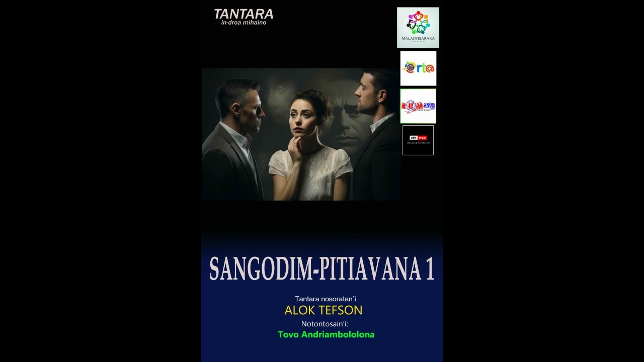 SANGODIMPITIAVANA 1 tantara an'onjampeo Malagasy By MALAIMISARAKA GROUP & NY Prod