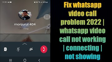 Fix whatsapp video call problem 2022 | whatsapp video call not working | connecting | not showing