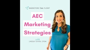 130: Unlocking the Secrets of Efficient AEC Marketing with OpenAsset