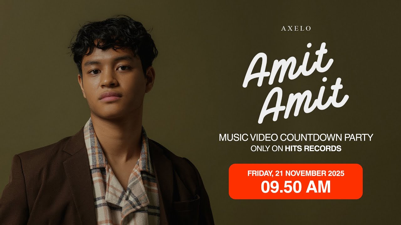 PESAN AXELO BUAT YANG HOBI MINTA PUTUS! - AMIT-AMIT MV COUNTDOWN PARTY