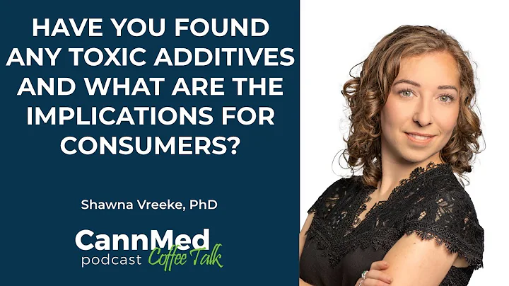Have You Found Any Toxic Additives and What are the Implications for Consumers? - Shawna Vreeke, PhD