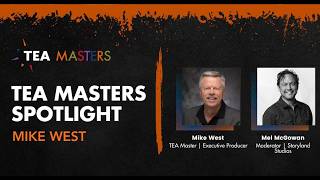 TEA Masters Spotlight — Mike West