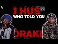 J Hus ft. Drake - Who Told You | FIRST REACTION