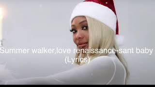 Summer walker, love renaissance-Santa baby (lyrics)