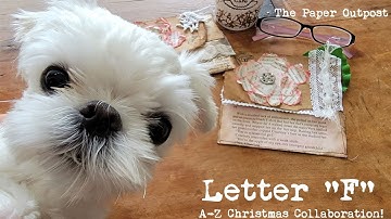 Letter "F" for A2Z Christmas Craft Collaboration! Easy Paper Flowers for Junk Journals Paper Outpost