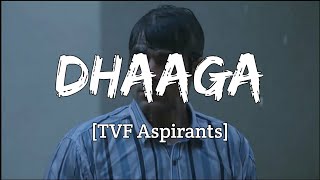 Dhaaga Full Song - [Lyrics] | Tvf Aspirants | Sandeep Bhaiya | Abhilash | Nilotpal Bora |