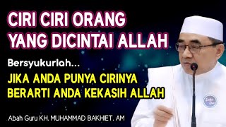 Download lagu Ciri Ciri Orang Yang Dicintai Allah || KH Muhammad Bakhiet