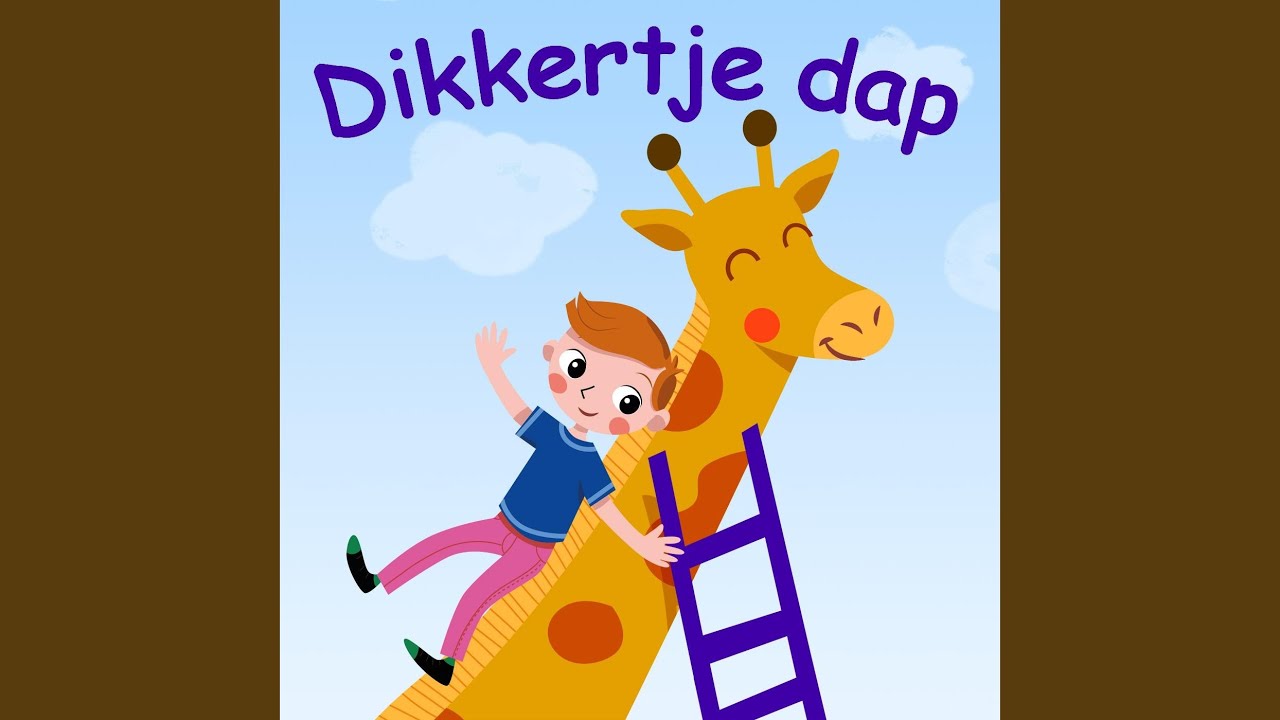Dikkertje dap - YouTube