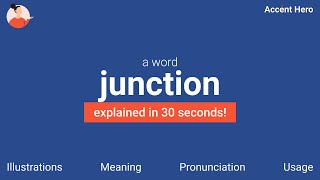 JUNCTION - Meaning and Pronunciation