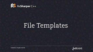 File Templates in ReSharper C++
