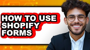 How to Use Shopify Forms (updated)