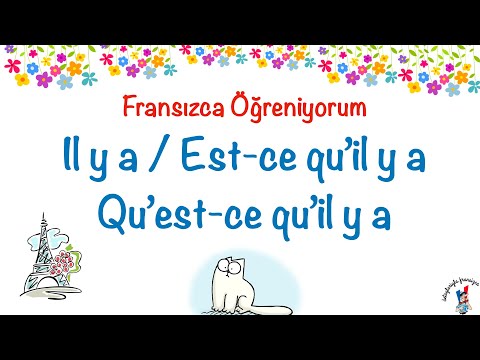 Fransızca Öğreniyorum 24: Il y a / Est-ce qu'il y a / Qu'est-ce qu'il y a ?