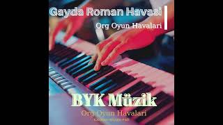 Gayda Roman Havasi Org oyun havalari Agam roman trakya roman havasi