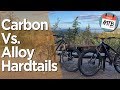 Carbon Vs. Aluminum Hardtail Shootout // Which One’s Better?