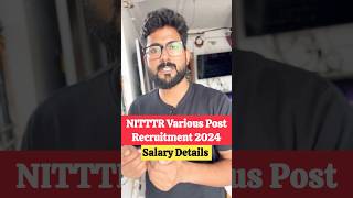 NITTTR Various Post Recruitment 2024 || Salary Details #jobs