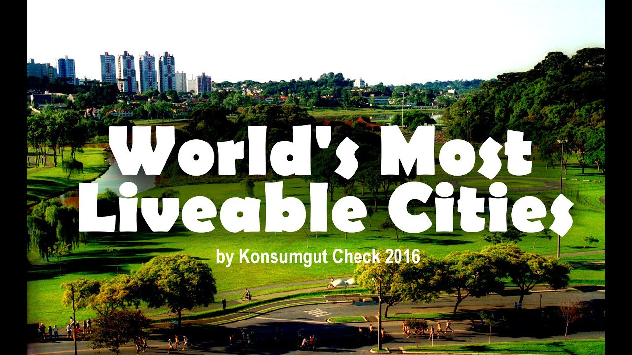 The World s Top 10 Most Liveable Cities YouTube The world s top 10 most liveable cities youtube