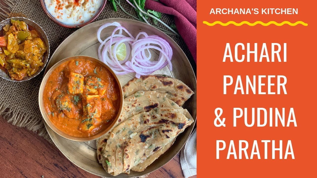 Achari Paneer & Pudina Paratha – North Indian Recipes By Archana's Kitchen