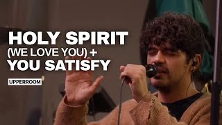 Holy Spirit (We Love You) + You Satisfy  Joel Figueroa & Justus Tams l UPPERROOM