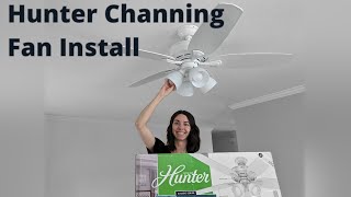 Hunter Channing Fan Install