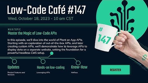 Master the Magic of Low-Code APIs | Low-Code Café Webinar #147