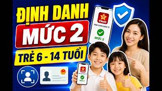 How to Activate Level 2 Identity Verification for Children Aged 6-14 on VNeID (Latest Guide)