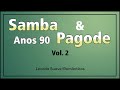 Samba e Pagode Anos 90 Românticos Vol.2 Os Melhores.