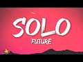 Future - Solo (Lyrics) | 8D Audio 🎧