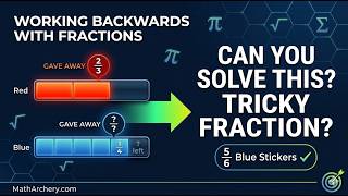 Celebrity Working Backwards with Fractions | Primary 5 | Singapore PSLE Math Profile