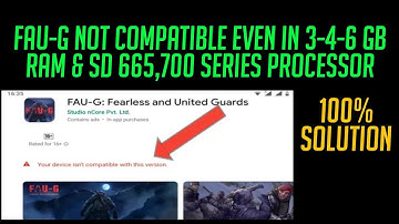 Fau- g Is Not Compatible Even in 3-4-6 Gb ram Device Why? || Solution For this Device capability