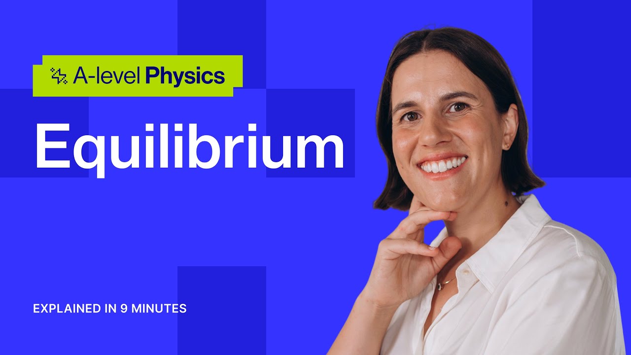 Equilibrium | OCR A A-level Physics